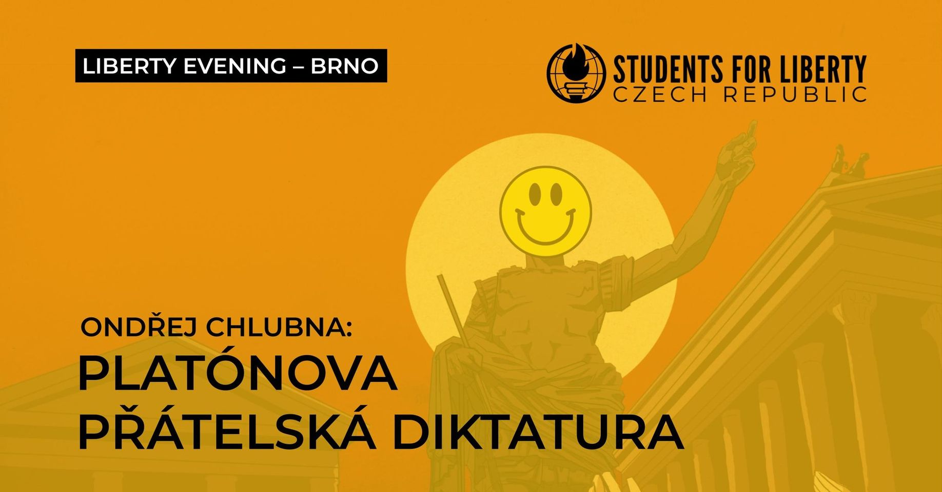 Liberty Evening BRNO: Platónova přátelská diktatura